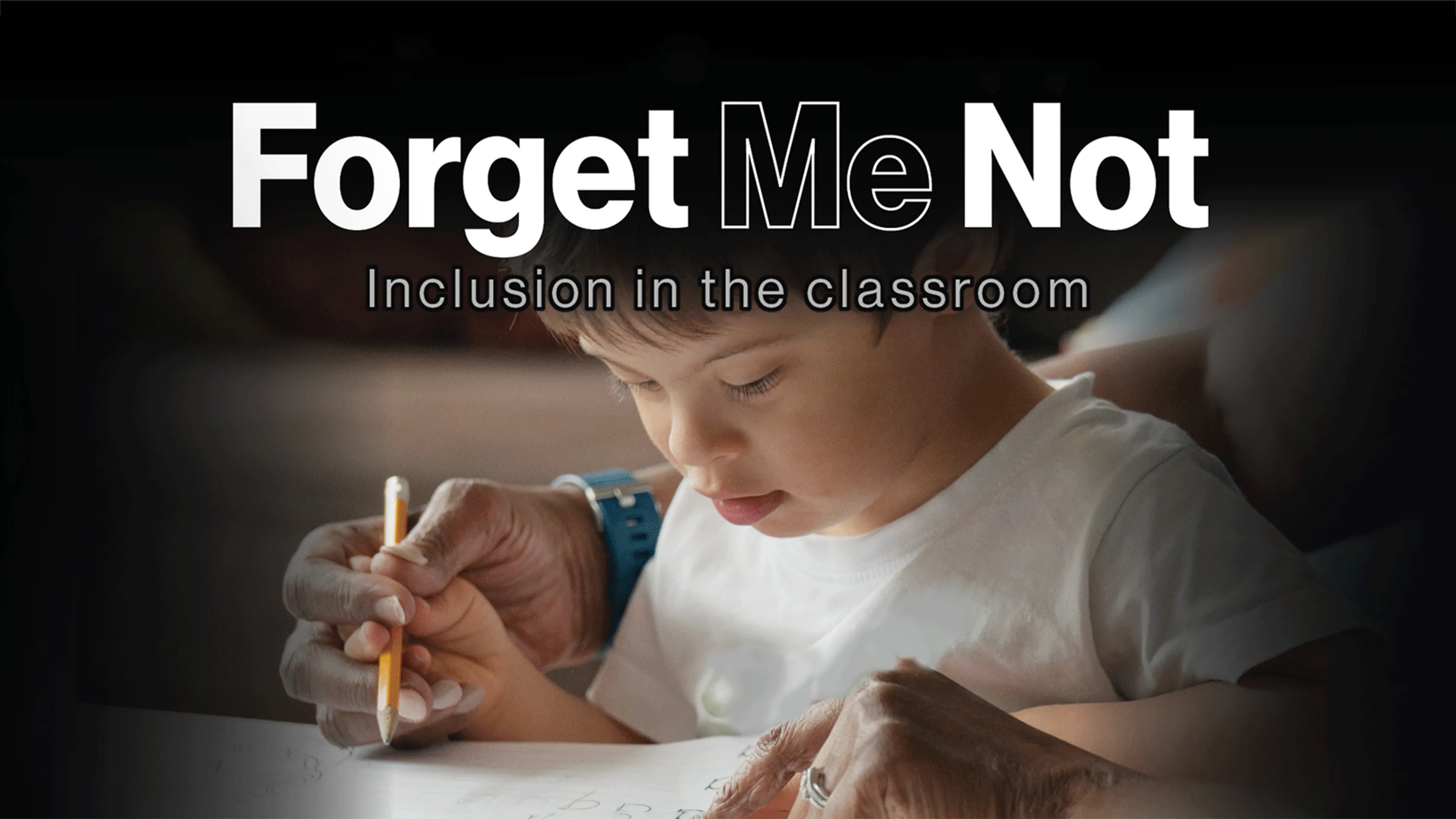 Forget Me Not: Inclusion in the Classroom poster